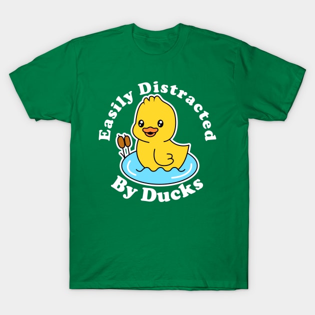 Easily Distracted By Ducks T-Shirt by scribblejuice